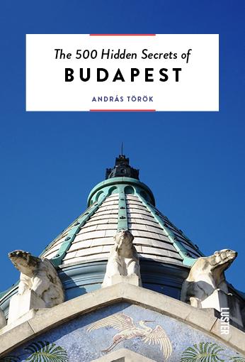 Cover image of 500 Hidden Secrets of Budapest